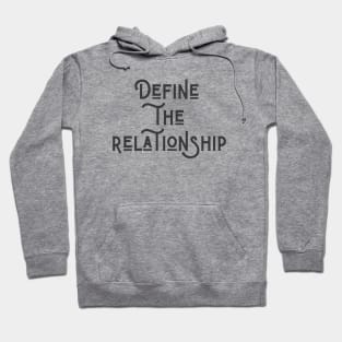 Define the Relationship Hoodie